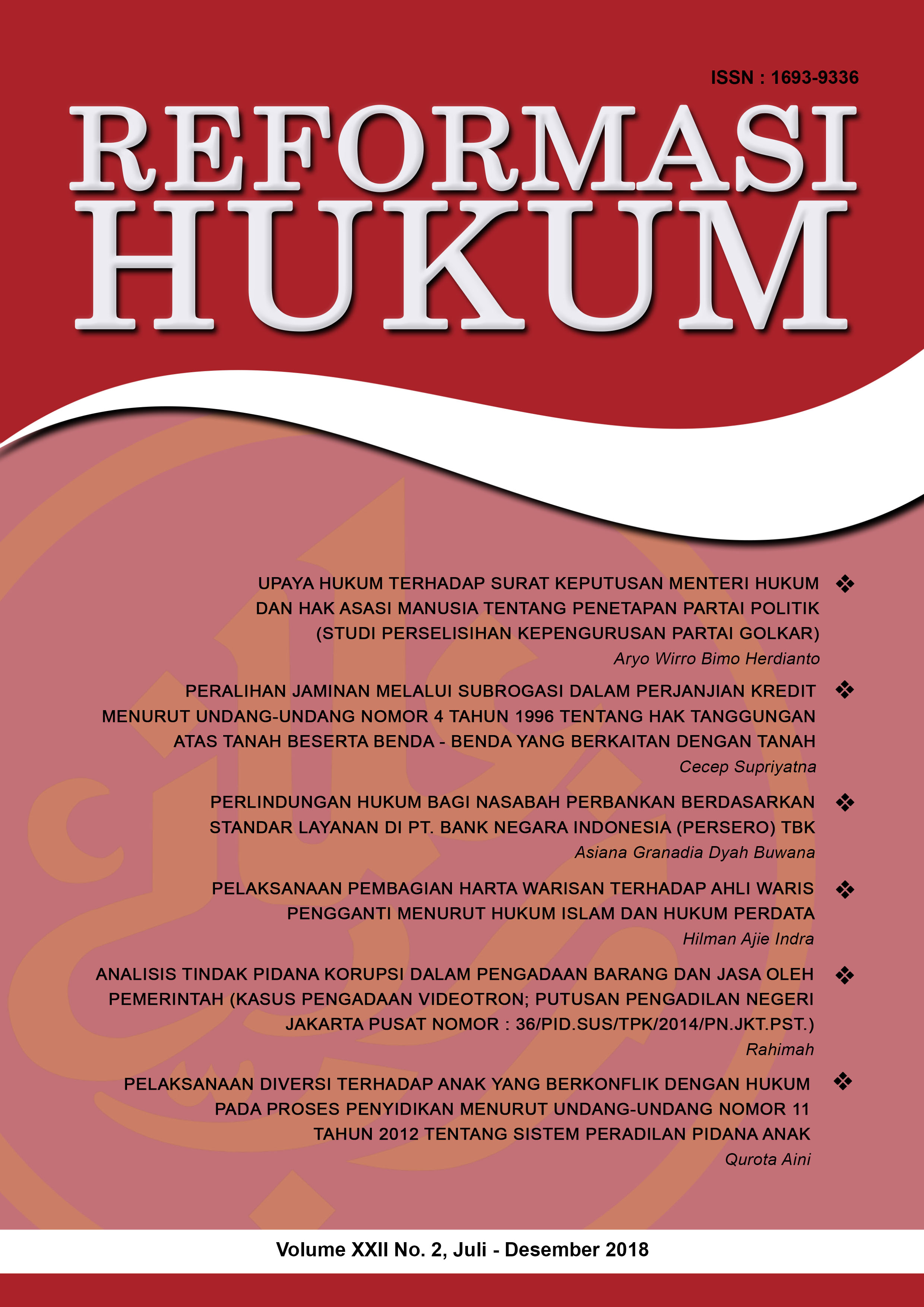 					View Vol. 22 No. 2 (2018): Reformasi Hukum: Edisi Juli-Desember 2018
				